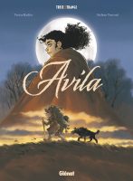 Avila de Teresa Radice et Stefano Turconi (Glénat)