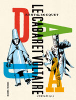 Le cabaret Voltaire de Kent et José-Luis Bocquet (éditions Delcourt)