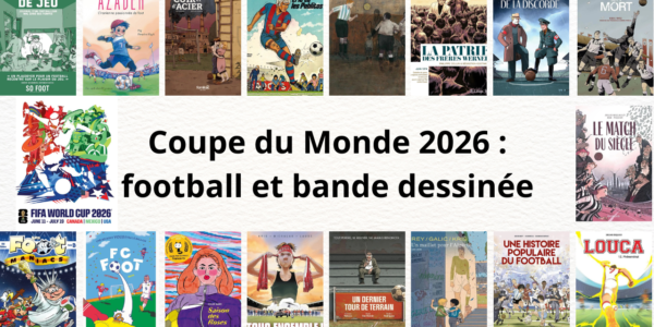 Coupe du Monde 2026 : football et bande dessinée