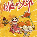La vie en slip 1 de Steve Baker (éditions Dupuis)