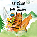 Le tigre de Val-Morin de Agathe Bray-Bourret (Les 400 coups) des BD jeunesse pour les vacances 2 - comixtrip