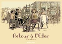 Retour à l'eden de Paco Roca (éditions Delcourt)