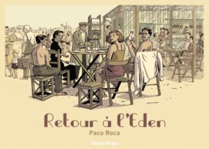 Retour à l'eden de Paco Roca (éditions Delcourt)