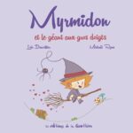 Myrmidon et les géant aux gros doigts de Loic Dauvillier et Mickael Roux (La gouttère) Des BD jeunesse pour les vacances 1 - Comixtrip
