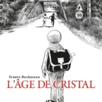 L'Âge de cristal - Frantz Duchazeau - Robinson